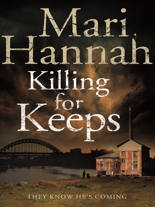 Title details for Killing for Keeps by Mari Hannah - Wait list
